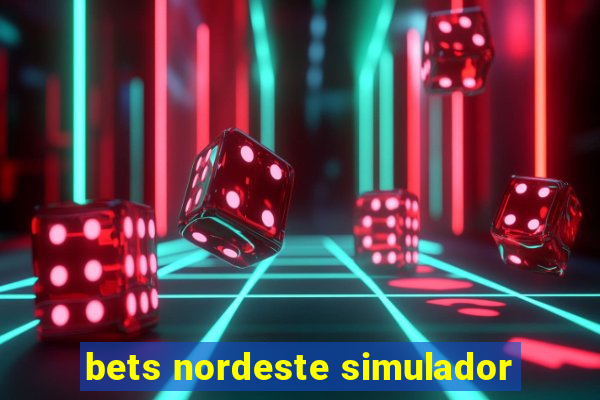 bets nordeste simulador